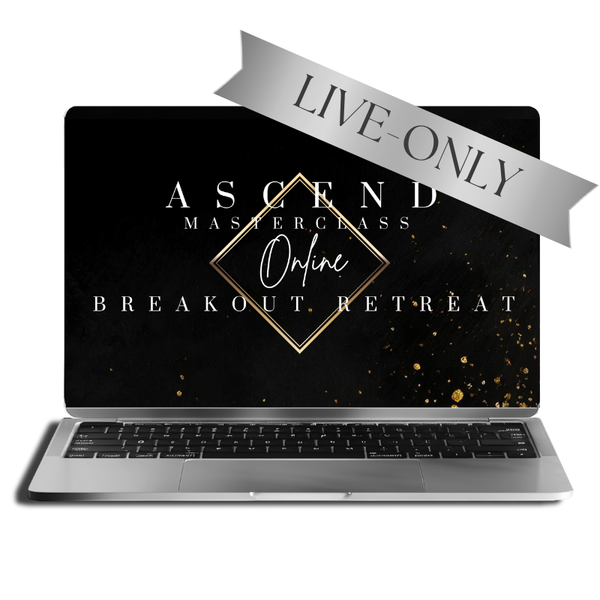 [Live Only - 24 HR Replay] The Ascend Masterclass Online Breakout Retreat